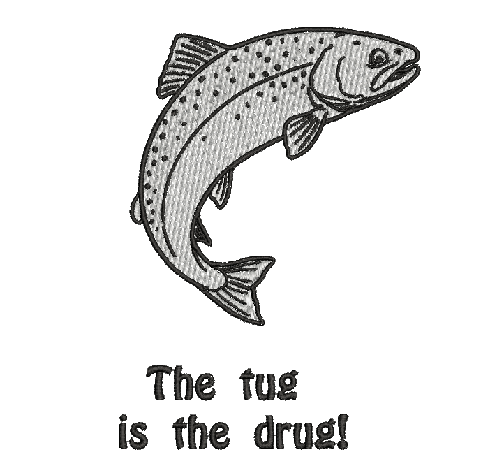 A black and gray embroidered-style trout illustration with the text 'The tug is the drug!' below it on a plain white background.